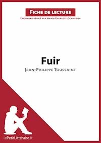 Fuir de Jean-Philippe Toussaint (Fiche de lecture) - lePetitLitteraire - E-Book