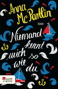Niemand kennt mich so wie du - Anna McPartlin - E-Book