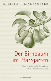 Der Birnbaum im Pfarrgarten - Christoph Lindenmeyer - E-Book