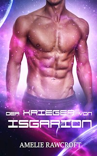 Der Krieger von Isgarion - Amelie Rawcroft - E-Book