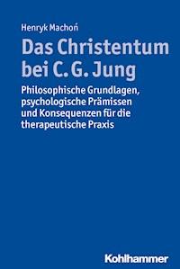 Das Christentum bei C. G. Jung - Henryk Machon - E-Book