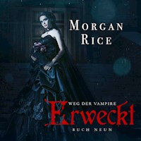 Erweckt (Band #9 Der Weg Der Vampire) - Morgan Rice - Hörbuch