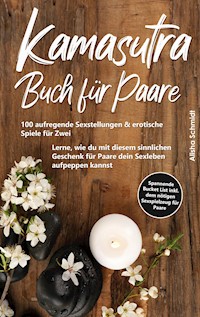 Kamasutra Buch für Paare - Alisha Schmidt - E-Book