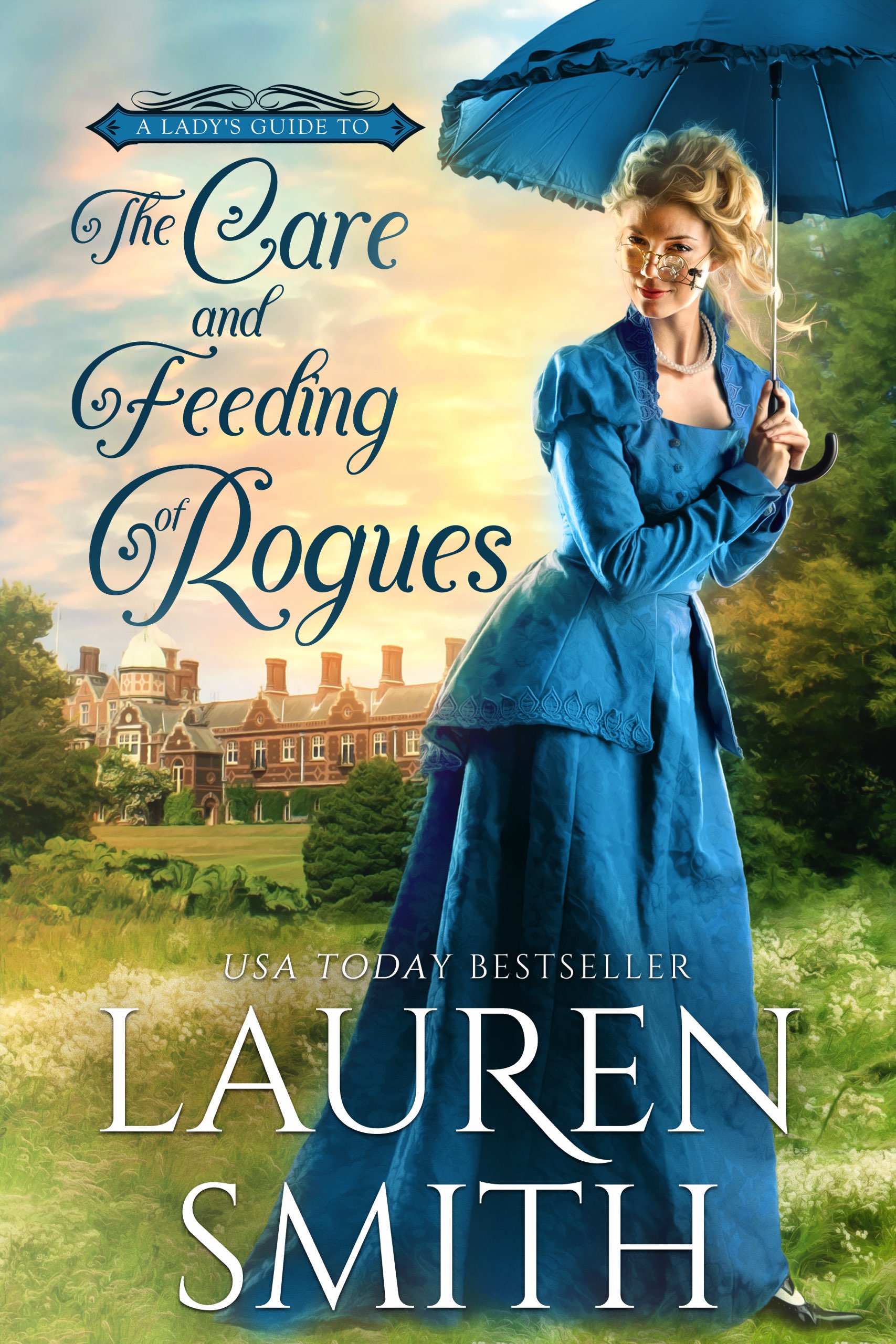 The Care and Feeding of Rogues - Lauren Smith - E-Book