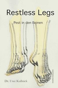 Restless Legs - Dr. Uwe Kullnick - E-Book