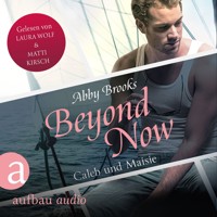 Beyond Now - Caleb und Maisie - Die Hutton Family, Band 3 (Ungekürzt) - Abby Brooks - Hörbuch