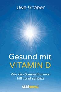 Gesund mit Vitamin D - Uwe Gröber - E-Book