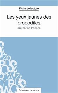 Les yeux jaunes des crocodiles - Amandine Lilois - E-Book