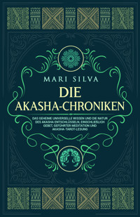 Die Akasha-Chroniken - Mari Silva - E-Book