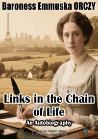 Links in the Chain of Life - Baroness Emmuska Orczy - E-Book
