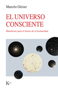 El universo consciente - Marcelo Gleiser - E-Book