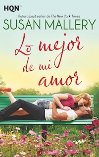 Lo mejor de mi amor - Susan Mallery - E-Book