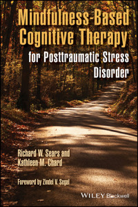Mindfulness-Based Cognitive Therapy for Posttraumatic Stress Disorder - Richard W. Sears - E-Book