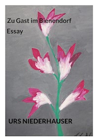 Zu Gast im Bienendorf - Urs Niederhausen - E-Book