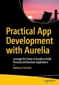 Practical App Development with Aurelia - Matthew Duffield - E-Book