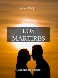 Los mártires - Anton Chejov - E-Book