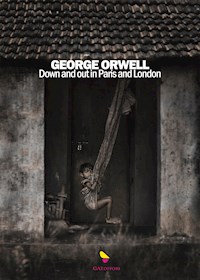 Down and Out in Paris and London - George Orwell - E-Book