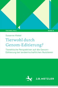 Tierwohl durch Genom-Editierung? - Susanne Hiekel - E-Book