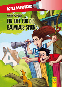 KrimiKids - Ein Fall für die Baumhaus-Spione - Hannes Hörndler - E-Book