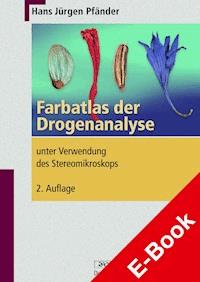 Farbatlas der Drogenanalyse - Hans Jürgen Pfänder - E-Book