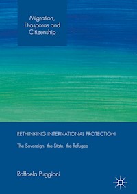 Rethinking International Protection - Raffaela Puggioni - E-Book