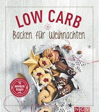 Low Carb Backen für Weihnachten - Nina Engels - E-Book
