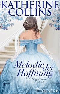 Melodie der Hoffnung - Katherine Collins - E-Book