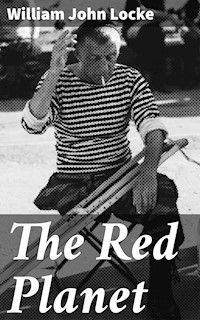 The Red Planet - William John Locke - E-Book