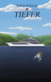 Tiefer - Sylvia Schwarz - E-Book
