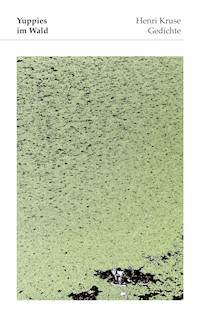 Yuppies im Wald - Henri Kruse - E-Book