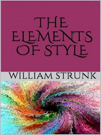 The Elements of Style - William Strunk - E-Book