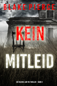Kein Mitleid (Ein Valerie Law FBI-Thriller – Band 2) - Blake Pierce - E-Book