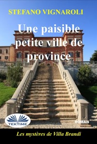 Une Paisible Petite Ville De Province - Stefano Vignaroli - E-Book
