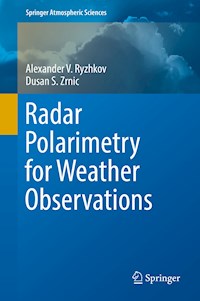 Radar Polarimetry for Weather Observations - Alexander V. Ryzhkov - E-Book