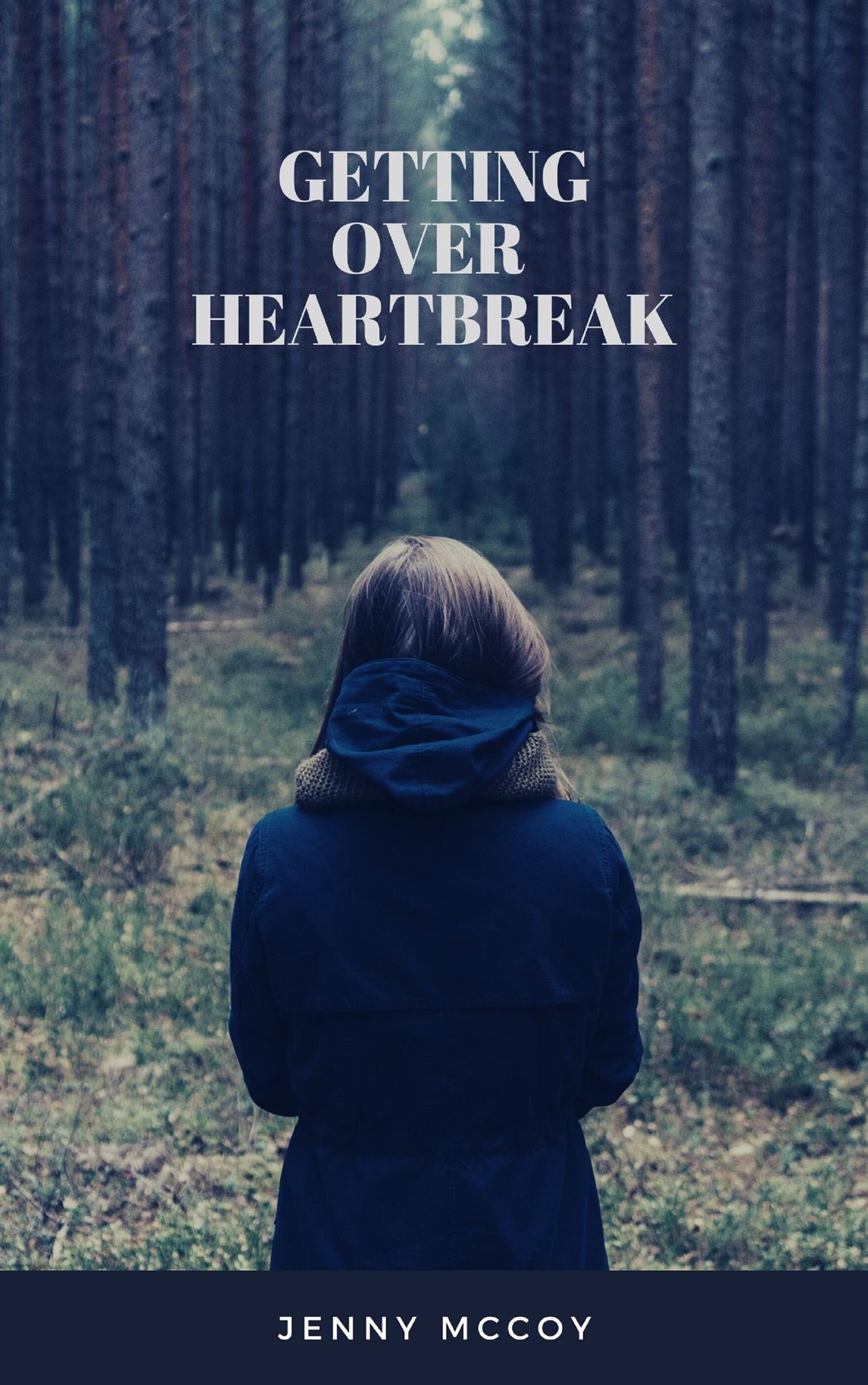 Getting Over Heartbreak - JENNY MCCOY - E-Book