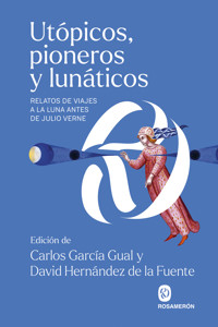 Utópicos, pioneros y lunáticos - - E-Book