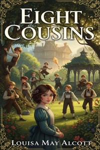 Eight Cousins - Louisa May Alcott - E-Book