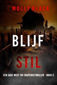 Blijf Stil (Een Sage West FBI-Suspensethriller - Boek 3) - Molly Black - E-Book