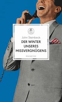 Der Winter unseres Missvergnügens - John Steinbeck - E-Book