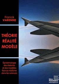 Théorie, réalité, modèle - Franck Varenne - E-Book