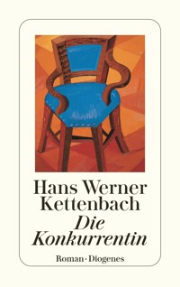 Die Konkurrentin - Hans Werner Kettenbach - E-Book