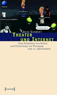 Theater und Internet - Julia Glesner - E-Book