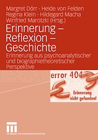 Erinnerung - Reflexion - Geschichte -  - E-Book