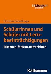 Schülerinnen und Schüler mit Lernbeeinträchtigungen - Christine Einhellinger - E-Book