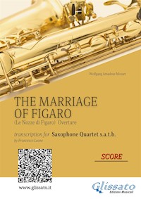 Score "The Marriage of Figaro" - Sax Quartet - Wolfgang Amadeus Mozart - E-Book