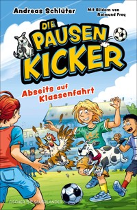 Die Pausenkicker – Abseits auf Klassenfahrt - Andreas Schlüter - E-Book