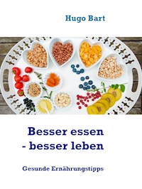Besser essen - besser leben - Vegetarisch! - Hugo Bart - E-Book
