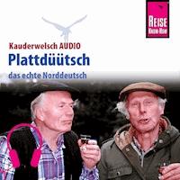 Reise Know-How Kauderwelsch AUDIO Plattdüütsch - Hans-Jürgen Fründt - Hörbuch