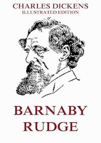 Barnaby Rudge - Charles Dickens. - E-Book + Hörbuch