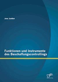 Funktionen und Instrumente des Beschaffungscontrollings - Jens Janßen - E-Book